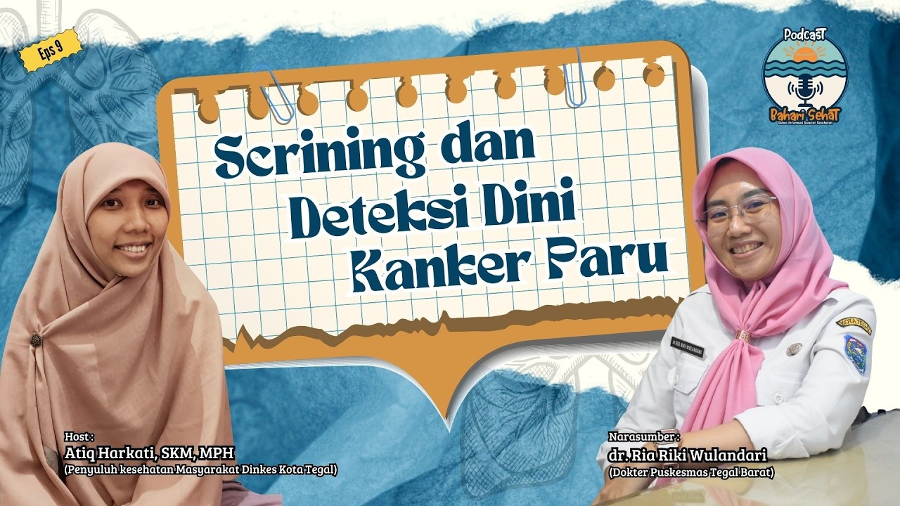 Skrining dan Deteksi Dini Kanker Paru II Jangan tunda, Ayo Skrining !!