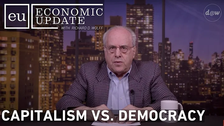 Economic Update: Capitalism vs. Democracy