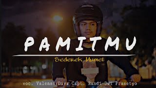 PAMITMU - Sederek Mumet ( Music Vidio)