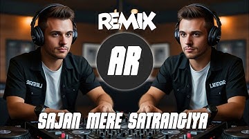 SAJAN MERE SATRANGIYA REMIX | UNIQUE STYLE EDM DANCE MIX | OLD HINDI DANCE | DJ SIDAY REMIX 2025 NEW