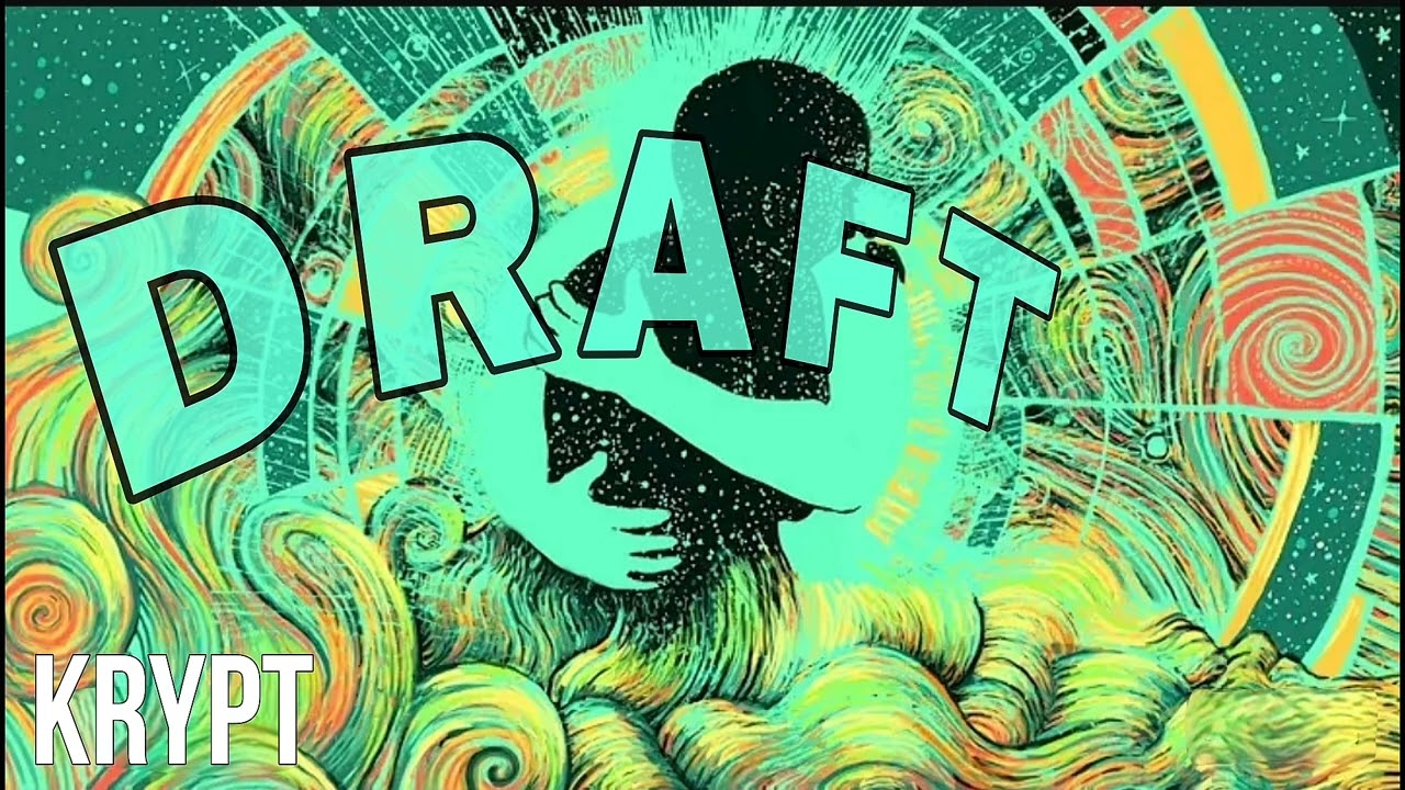 DRAFT by KRYPT 