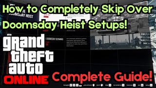 How to Skip the Doomsday Heist Setups in Grand Theft Auto