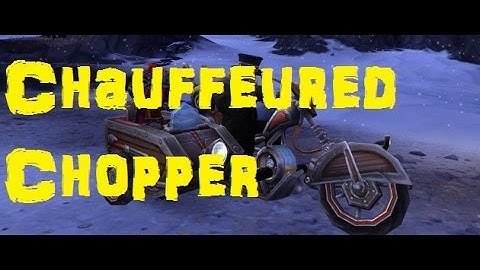 World of Warcraft LVL 1 Chauffeured Chopper Mount