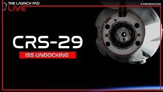 LIVE! SpaceX CRS-29 ISS Undocking