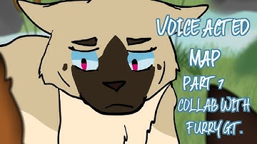 [ VOICE ACTED MAP ] Warriors Sasha, Hawkfrost and Mothwing MAP | part 7 ( COLLAB WITH FURRY G.T. )