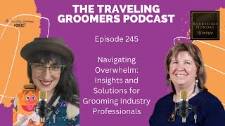 Navigating Overwhelm Insights and Solutions for Grooming Industry Professionals by Mary Oquendo 23 views 3 months ago 1 hour, 4 minutes