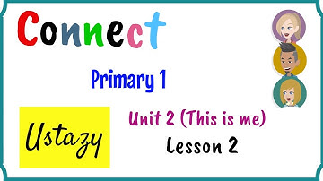 Primary 1, Connect, Unit 2, This is me, lesson 2 English for kids | English for Primary 1