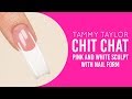 ❤ Tammy Taylor| Pink and White SCULPT with Nail Form | Chit Chat