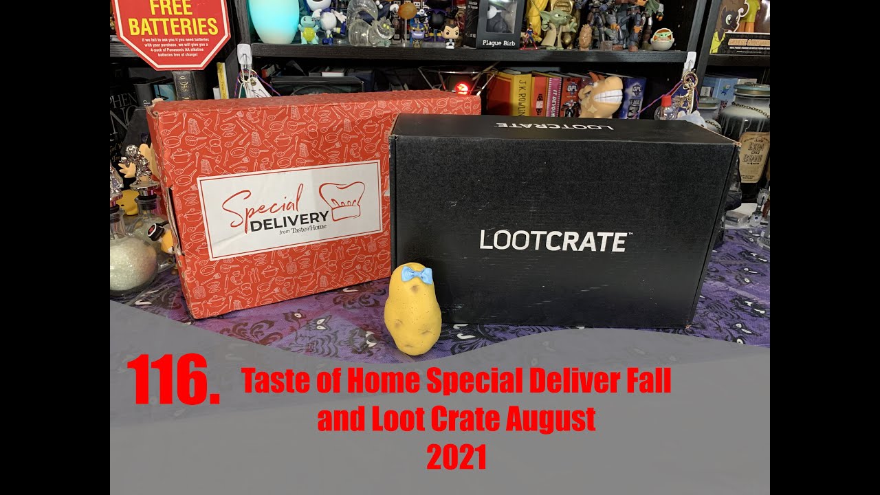 116. Taste of Home Special Delivery Fall and Loot Crate August 2021