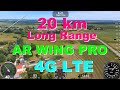 Ar Wing Pro 20/40 km 4G LTE flight