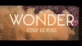 Naughty Boy - Wonder Ft Emeli Sandé (Kidnap Kid Remix)