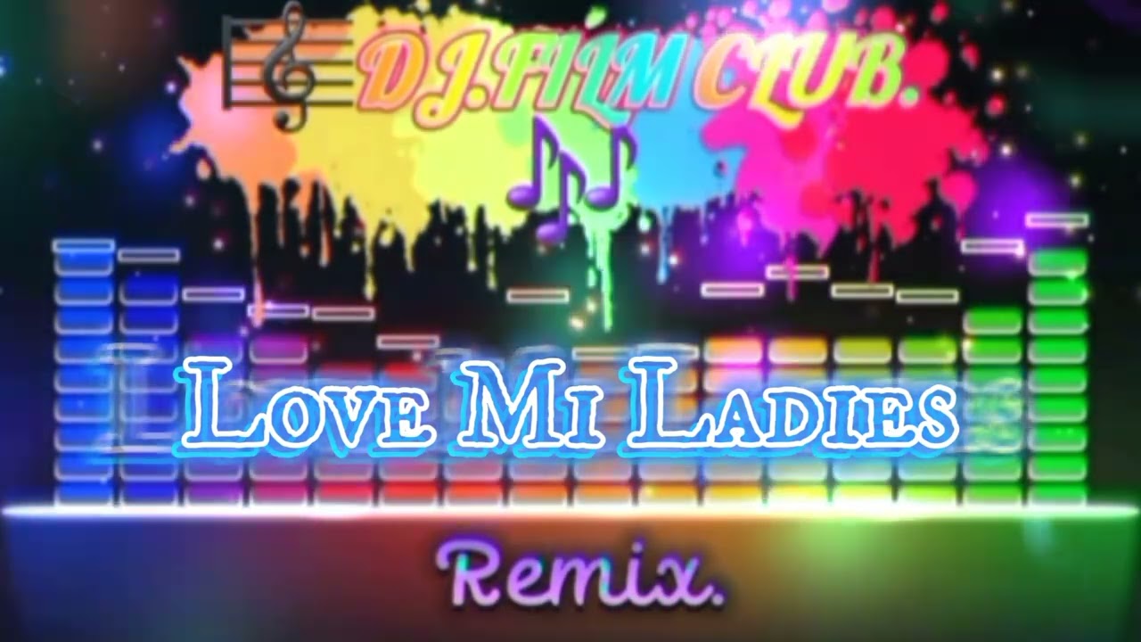 Love Mi Ladies - 🔊HQ.SoundSystem tuning (Tune:Treble /Mids/Bass)Stereo.