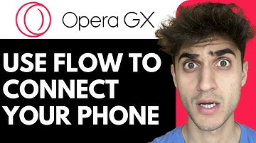 Using Flow to Connect your Opera GX with your Phone
