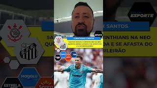 SANTOS VENCE O CORINTHIANS FORA DE CASA!