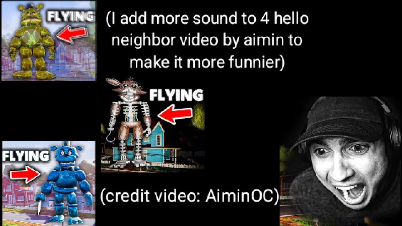 I add more sound to 4 hello neighbor video by aimin to make it more funnier (part 1) 