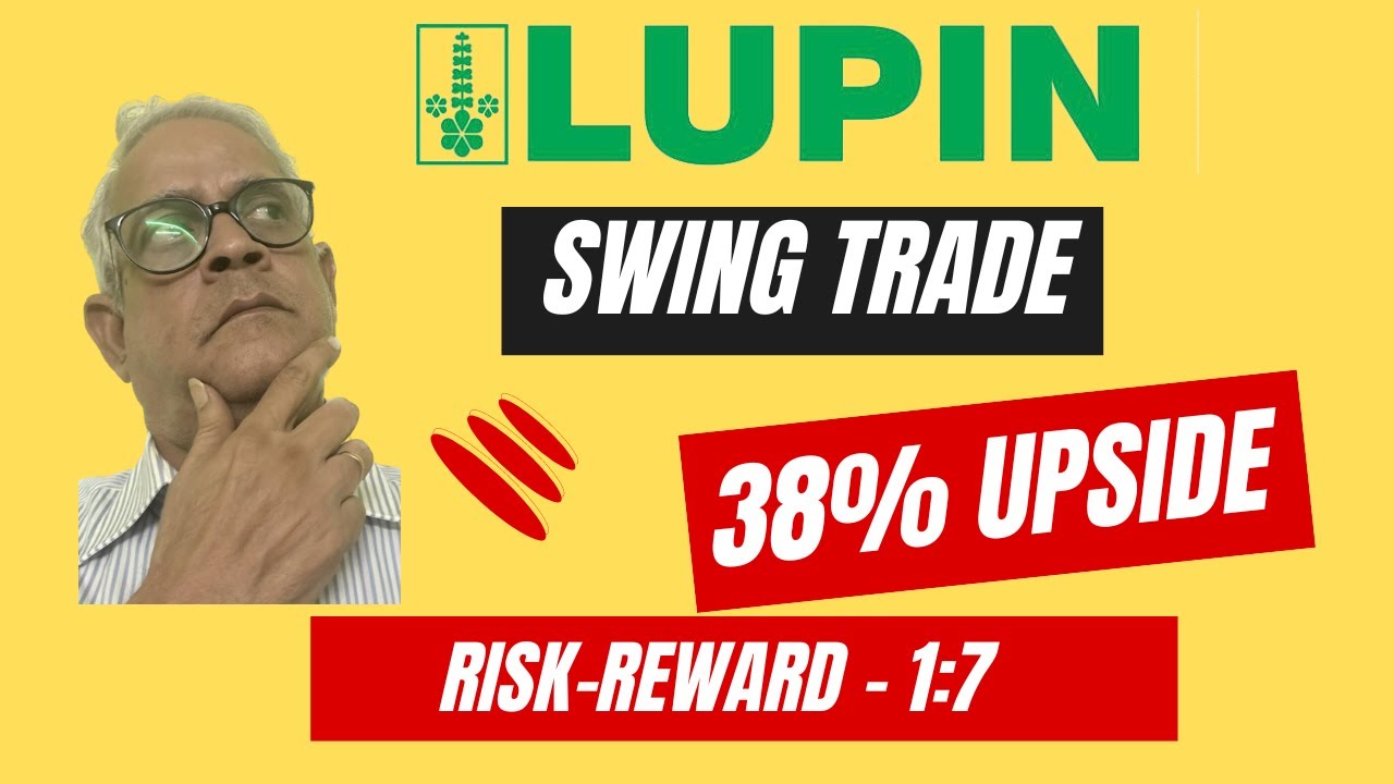 LUPIN SWING TRADE 38% UPSIDE RISK REWARD 1:7 - YouTube