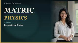 03 · Geometrical Optics | Matric Physics Class 10 | Scholaris 03 · Geometrical Optics | Matric Physics Class 10 | Scholaris