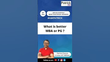 What is better MBA or PG? | AskPatrick | Patrick Dsouza | 6 times CAT100%ile