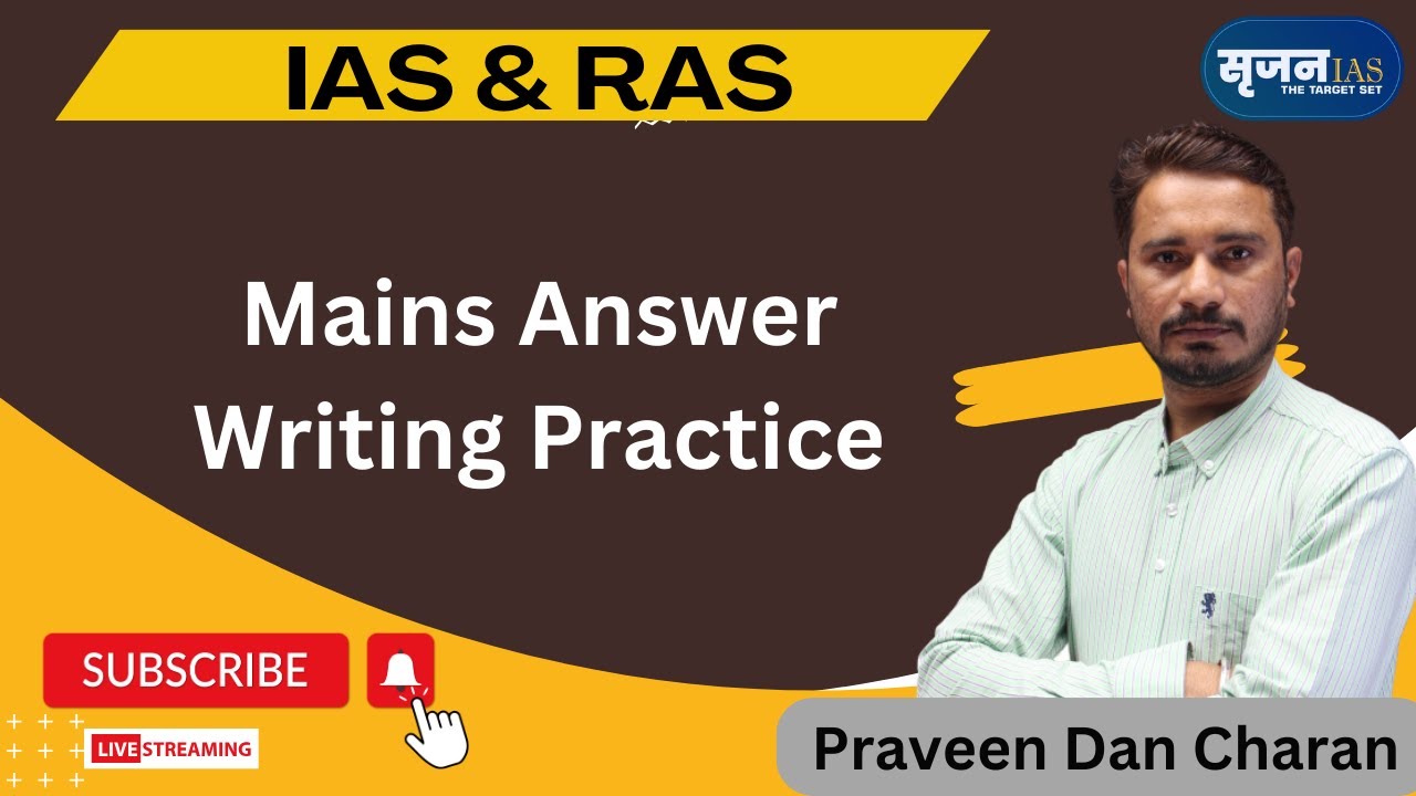RAS Mains Strategy How to Write Good Answer By: Praveen Dan Charan Sir