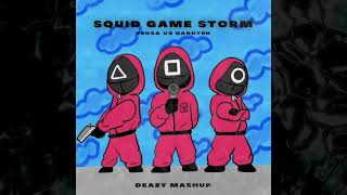 SQUID GAME STORM (DEAZY MASHUP) Teksa vs Darktek