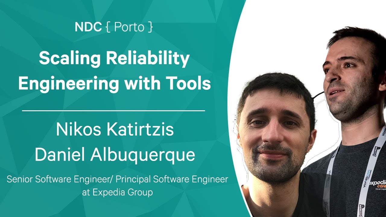 Scaling Reliability Engineering with Tools - Nikos Katirtzis & Daniel Albuquerque - NDC Porto 2022