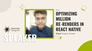 Optimizing million rerenders in React Native by Rajat Gupta