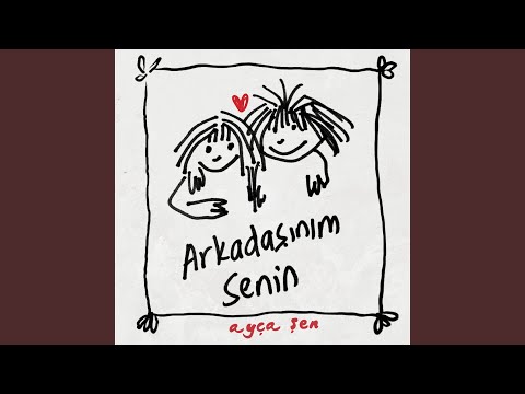 Arkadaşınım Senin