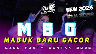🔥PARTY VIRALL | MBG - MABUK BARU GACOR 🌴LAGU PARTY FULL TERBARU 2026 - DONNY EXCOTIC