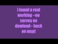 msp hack video :-no survey no download-- (see discription)
