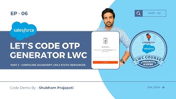 EP -06 of Salesforce LWC Course : Generate OTP LWC Code Demo - Part 2 Longswitch Academy #salesforce