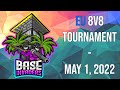 Rustoria x Base Invaders - EU 8v8 Tournament - May 1, 2022