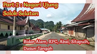 Part 2 : Bidar Alam || RPC || Abai || Sitapuih || Dusun Tangah || SBH || Solok Selatan