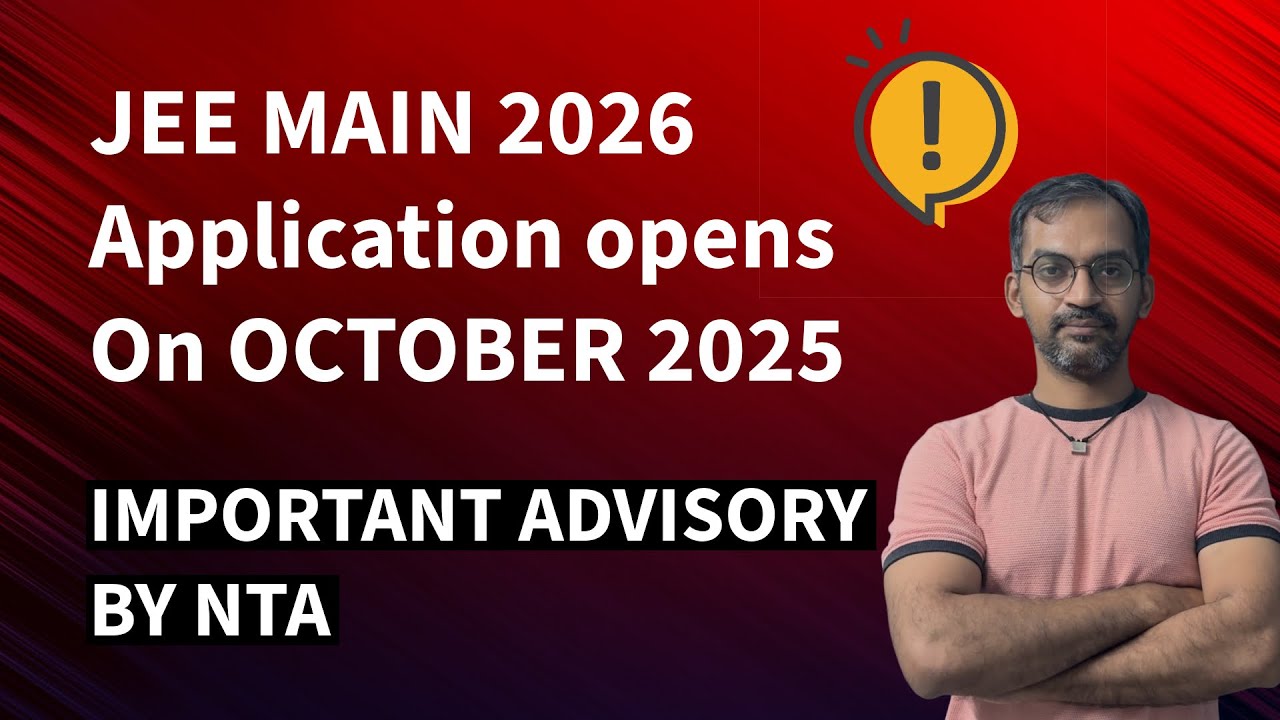 JEE MAIN 2026 Application open in October 2025! 