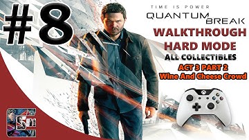 Quantum Break Walkthrough - HARD - All Collectibles ACT 3 Part 2 "The Wine And Cheese Crowd"