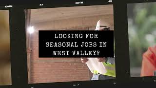 Looking for Seasonal Jobs in West Valley