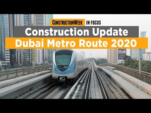 Construction Week In Focus: Dubai Metro Route 2020's progress [2019]
