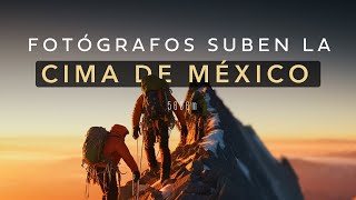 2 fotógrafos suben el Pico de Orizaba: un viaje épico a la cima de la montaña más alta de México