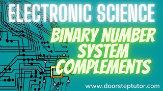 Decimal & Binary Numbers; Complement - Part of Video Course @ doorsteptutor.com | Electronic Science