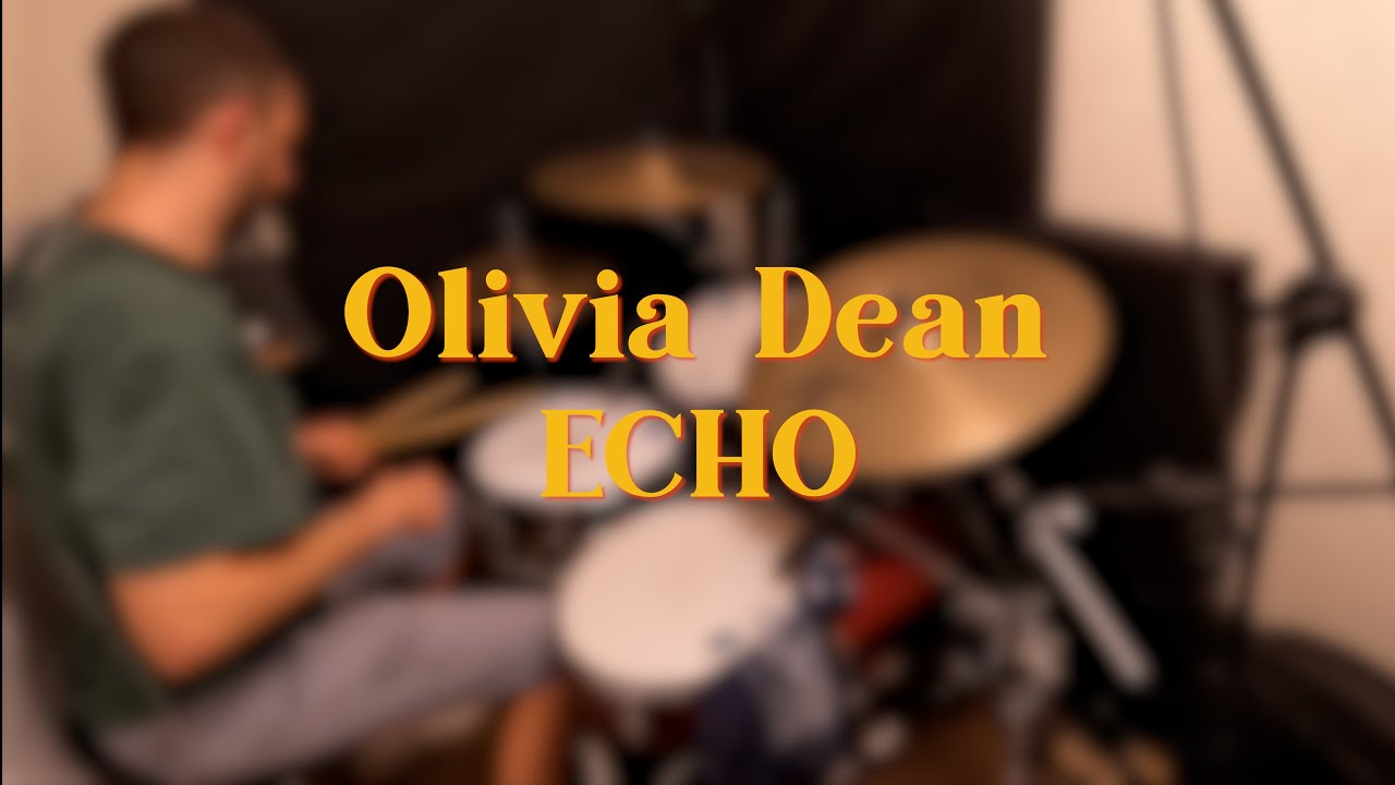 Olivia Dean - Echo | Drum Cover