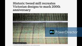 Excerpt From Bbc News Historic Tweed Mill Recreates Victorian Designs To Mark 200Th Anniversary