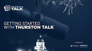 Thurston Talk Podcast Ep. 1:  Welcome to the Big Show