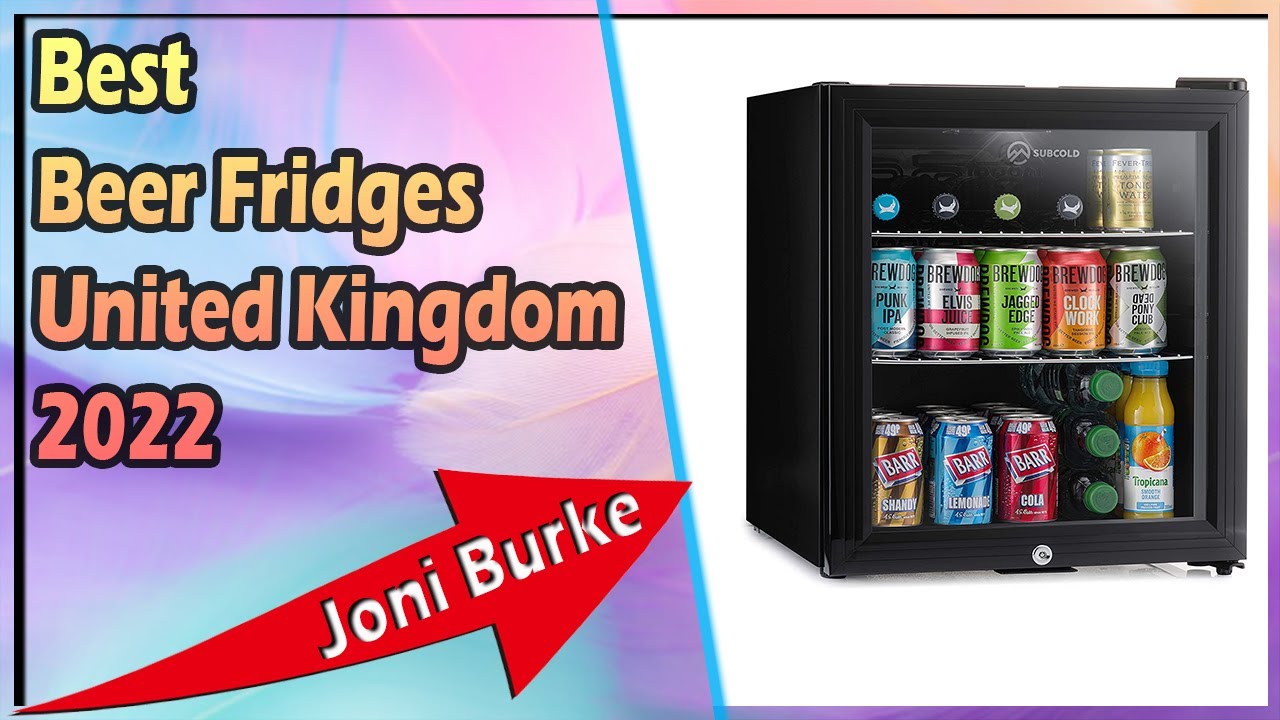 Best Beer Fridges United Kingdom 2022 YouTube