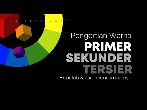 Pengertian Warna Primer, Sekunder & Tersier + Contoh & Campurannya