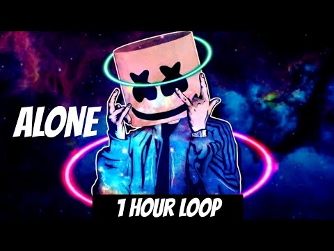 Alone - Marshmello || Marshmello - Alone 1 Hour || Alone 1 Hour Loop