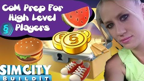 SimCity Buildit (High Level Player CoM Prep)