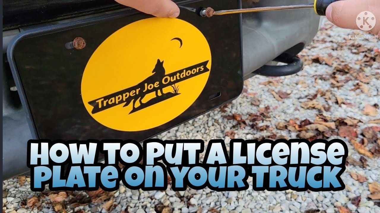How to Put a License Plate On your Truck Or Car Trapper Joe Outdoors