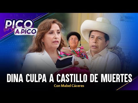 Dina culpa a Castillo de muertes | Pico a Pico con Mabel Cáceres