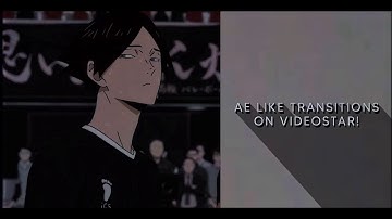 AE LIKE TRANSITIONS ON VIDEOSTAR! part 2