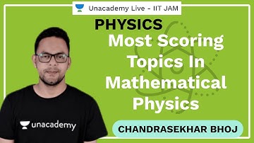 Most Scoring Topics in Mathematical Physics | Chandrasekhar | JAM 2021 | Unacademy Live