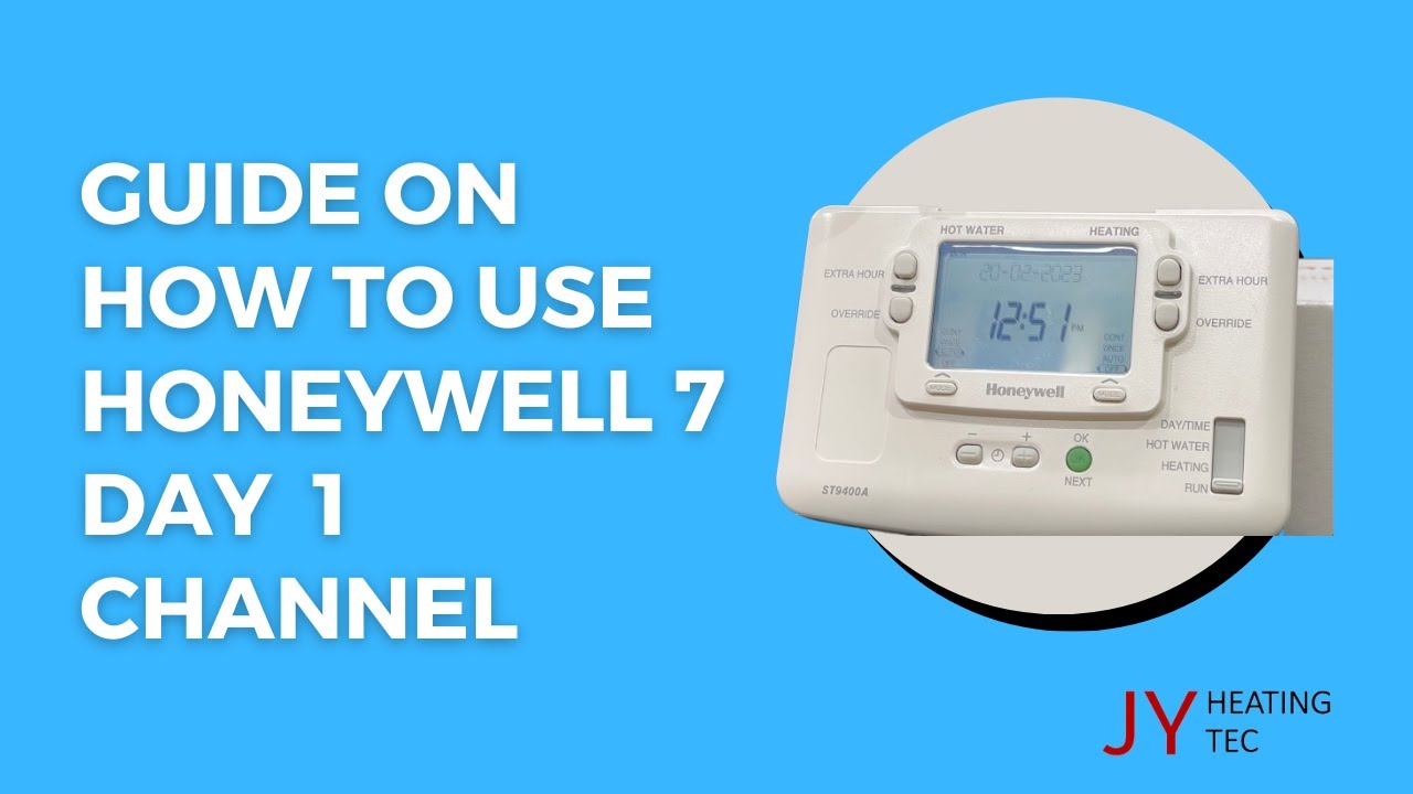 A Complete Guide On How To Use The Honeywell 7 Day 1 Channel (ST9400A)
